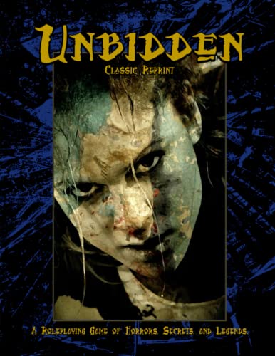 Read Unbidden (Classic Reprint): A Roleplaying Game of Horrors, Secrets, and Legends, written by Mark Bruno; Brett M. Bernstein