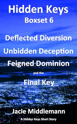 Read Hidden Keys Boxset 6: Deflected Diversion, Unbidden Deception, Feigned Dominion, and the Final Key (A Hidden Keys Short Story), written by Jacie Middlemann