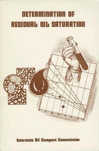 Read Determination of Residual Oil Saturation, written by Interstate Oil Compact Commission