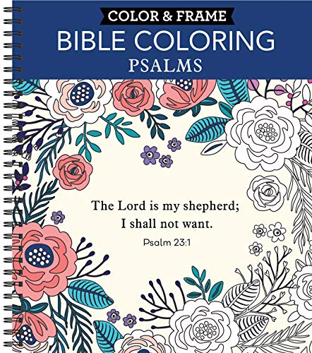 Read Color & Frame - Bible Coloring: Psalms (Adult Coloring Book), written by New Seasons; Publications International Ltd. Read Color & Frame - Bible Coloring: Psalms (Adult Coloring Book), written by New Seasons; Publications International Ltd.