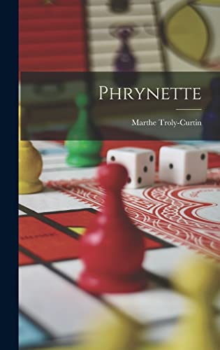 Read Phrynette, written by Marthe Troly-Curtin