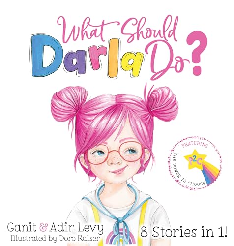 Read What Should Darla Do? Featuring the Power to Choose (The Power to Choose Series), written by Adir Levy; Ganit Levy Read What Should Darla Do? Featuring the Power to Choose (The Power to Choose Series), written by Adir Levy; Ganit Levy
