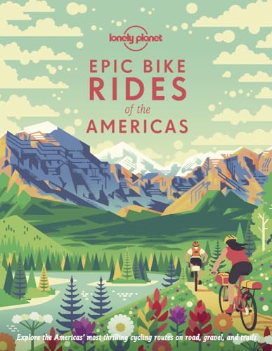 Read Epic Bike Rides of the Americas, written by Lonely Planet