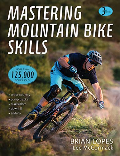 Read Mastering Mountain Bike Skills, written by Brian Lopes; Lee McCormack