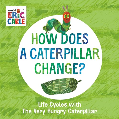 Read How Does a Caterpillar Change?: Life Cycles with The Very Hungry Caterpillar (The World of Eric Carle), written by Eric Carle
