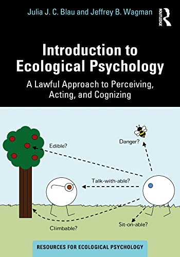 Read Introduction to Ecological Psychology (Resources for Ecological Psychology Series), written by Julia J. C. Blau; Jeffrey B. Wagman