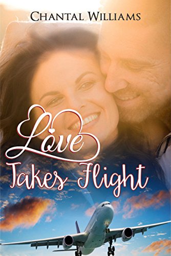Read Love Takes Flight: A Billionaire Love Story - A True Romance (Billionaire Endearment Series Book 1), written by Chantal Williams