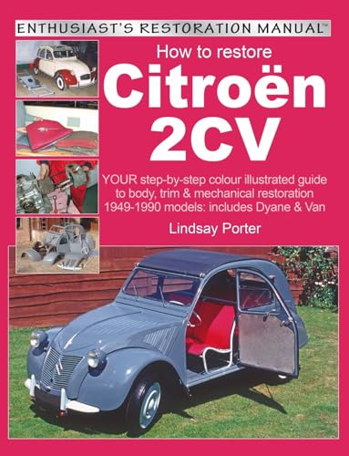 Read Citroen 2CV, Enthusiast's Restoration Manual, written by Lindsay Porter