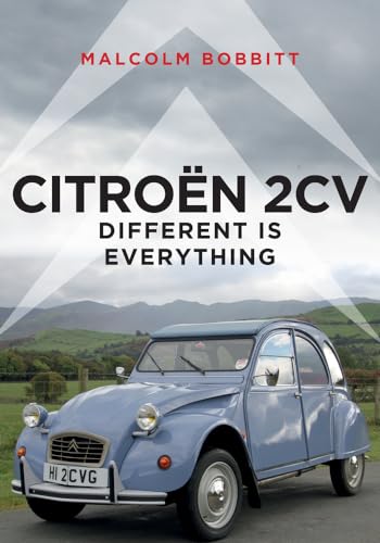 Read Citroen 2CV: Different is Everything, written by Malcolm Bobbitt