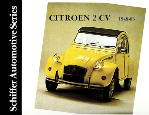 Read Citroen 2Cv With Dyane Ami 6 Mhari 1948-86 (Schiffer Automotive), written by Walter Zeichner