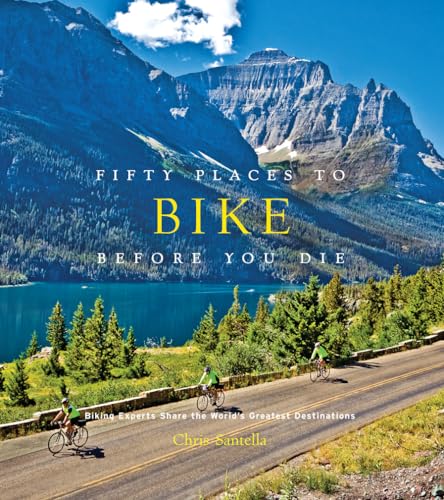 Read Fifty Places to Bike Before You Die: Biking Experts Share the World's Greatest Destinations, written by Chris Santella Read Fifty Places to Bike Before You Die: Biking Experts Share the World's Greatest Destinations, written by Chris Santella