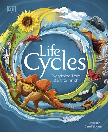 Read Life Cycles: Everything from Start to Finish (DK Life Cycles), written by DK