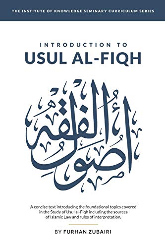 Read Introduction to U?ul al-Fiqh (IOK Seminary Curriculum Series), written by Sh Furhan Zubairi Read Introduction to U?ul al-Fiqh (IOK Seminary Curriculum Series), written by Sh Furhan Zubairi