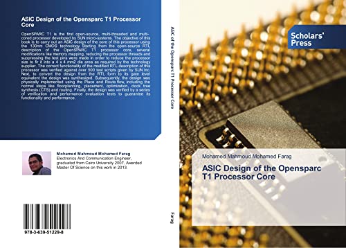 Read ASIC Design of the Opensparc T1 Processor Core, written by Mohamed Mahmoud Mohamed Farag