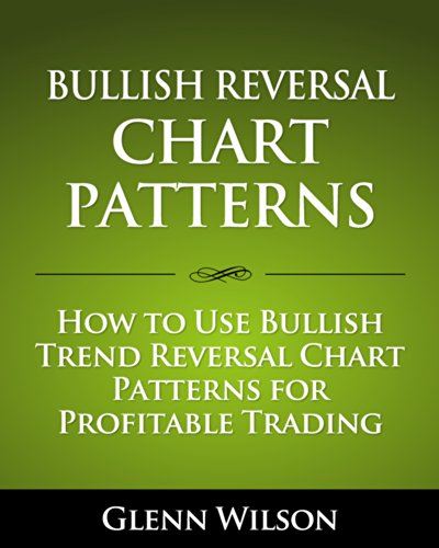 Read Bullish Reversal Chart Patterns: How to Use Bullish Trend Reversal Chart Patterns for Profitable Trading, written by Glenn Wilson