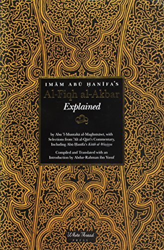 Read Imam Abu Hanifa's Al-Fiqh al-Akbar Explained, written by Abu Hanifa / Maghnisawi / Abdur-Rahman i Read Imam Abu Hanifa's Al-Fiqh al-Akbar Explained, written by Abu Hanifa / Maghnisawi / Abdur-Rahman i