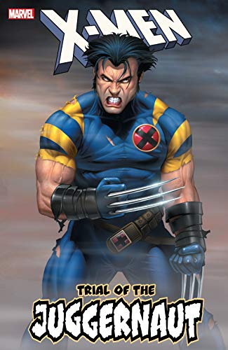 Read X-Men: Trial Of The Juggernaut (Uncanny X-Men (1963-2011)), written by Chuck Austen