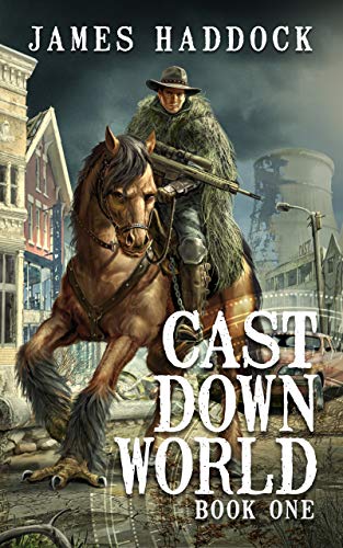 Read Cast Down World: A sci-fi dystopian western, written by James Haddock