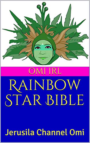 Read Rainbow Star Bible: Jerusila Channel Omi, written by Omi Irl