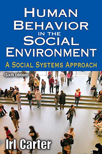 Read Human Behavior in the Social Environment: A Social Systems Approach (Modern Applications of Social Work Series), written by Irl Carter