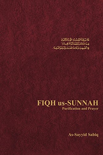 Read Fiqh Us-Sunnah: Purification and Prayer, written by As-Sayyid Sabiq Sabiq