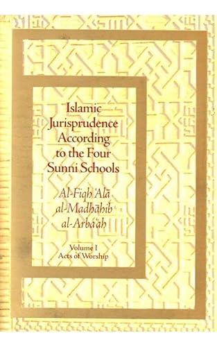 Read Islamic Jurisprudence According to the Four Sunni Schools: Al-Fiqh 'Ala al-Madhahib al-Arba 'ah-Volume I Acts of Worship, written by 'Abd al-Rahman al-Jaziri Read Islamic Jurisprudence According to the Four Sunni Schools: Al-Fiqh 'Ala al-Madhahib al-Arba 'ah-Volume I Acts of Worship, written by 'Abd al-Rahman al-Jaziri