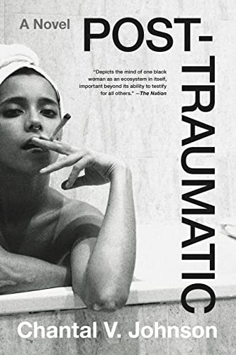 Read Post-traumatic: A Novel, written by Chantal V. Johnson Read Post-traumatic: A Novel, written by Chantal V. Johnson