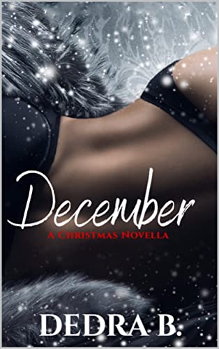 Read December, written by Dedra B. Read December, written by Dedra B.