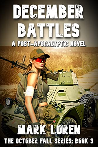 Read DECEMBER BATTLES (October Fall series Book 3), written by Mark Loren; Boyd Craven Jr. Read DECEMBER BATTLES (October Fall series Book 3), written by Mark Loren; Boyd Craven Jr.