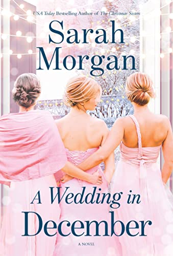 Read A Wedding in December: A Novel, written by Sarah Morgan Read A Wedding in December: A Novel, written by Sarah Morgan