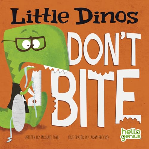 Read Little Dinos Don't Bite (Hello Genius), written by Michael Dahl