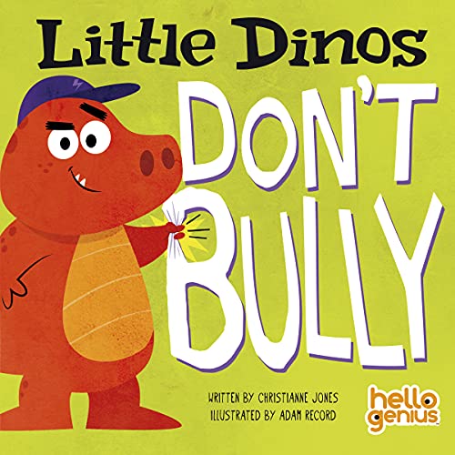 Read Little Dinos Don't Bully, written by Christianne Jones Read Little Dinos Don't Bully, written by Christianne Jones