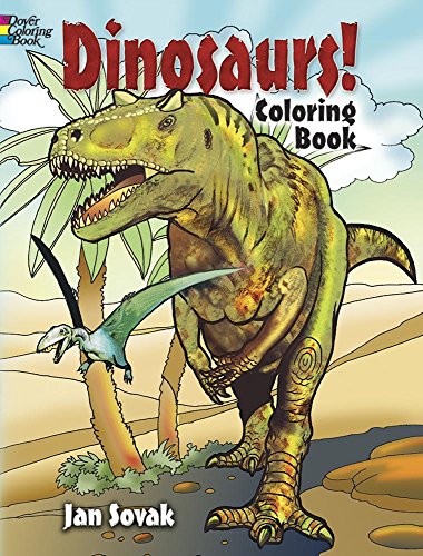 Read Dinosaurs! Coloring Book, written by Jan Sovak Read Dinosaurs! Coloring Book, written by Jan Sovak