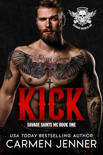 Read KICK (Savage Saints MC Book 1), written by Carmen Jenner Read KICK (Savage Saints MC Book 1), written by Carmen Jenner