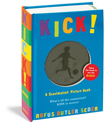 Read Kick! (Scanimation Books), written by Rufus Butler Seder Read Kick! (Scanimation Books), written by Rufus Butler Seder