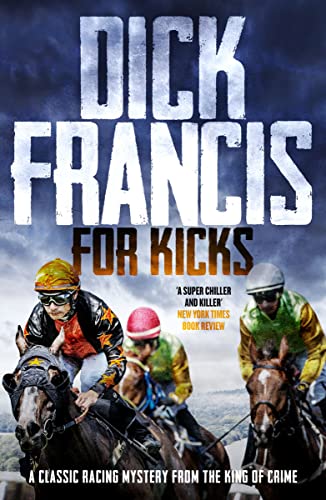 Read For Kicks, written by Dick Francis Read For Kicks, written by Dick Francis