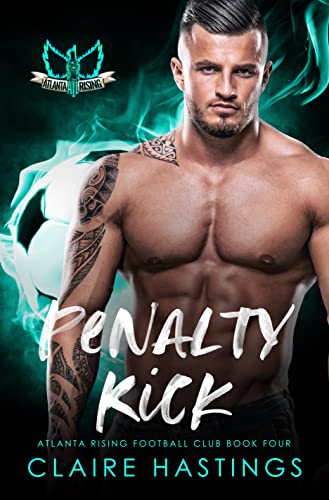Read Penalty Kick (Atlanta Rising Football Club Book 4), written by Claire Hastings Read Penalty Kick (Atlanta Rising Football Club Book 4), written by Claire Hastings