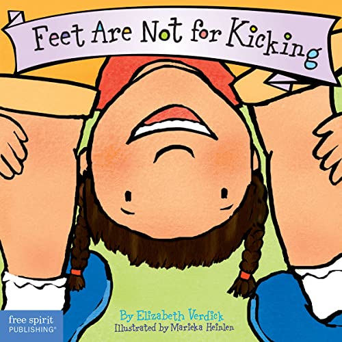 Read Feet Are Not for Kicking (Board Book) (Best Behavior Series), written by Elizabeth Verdick Read Feet Are Not for Kicking (Board Book) (Best Behavior Series), written by Elizabeth Verdick