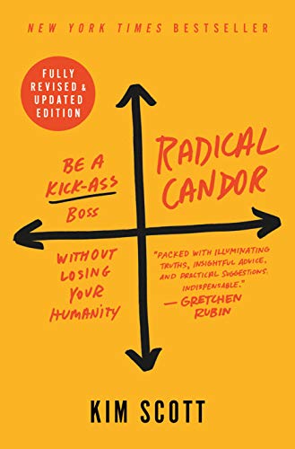 Read Radical Candor: Fully Revised & Updated Edition: Be a Kick-Ass Boss Without Losing Your Humanity, written by Kim Scott Read Radical Candor: Fully Revised & Updated Edition: Be a Kick-Ass Boss Without Losing Your Humanity, written by Kim Scott