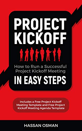 Read Project Kickoff: How to Run a Successful Project Kickoff Meeting in Easy Steps, written by Hassan Osman Read Project Kickoff: How to Run a Successful Project Kickoff Meeting in Easy Steps, written by Hassan Osman