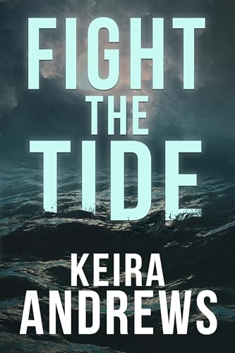 Read Fight the Tide (Kick at the Darkness Book 2), written by Keira Andrews Read Fight the Tide (Kick at the Darkness Book 2), written by Keira Andrews