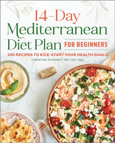 Read The 14-Day Mediterranean Diet Plan for Beginners: 100 Recipes to Kick-Start Your Health Goals, written by Christine Patorniti RD  CDE  MBA