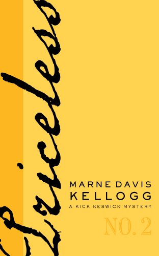 Read Priceless (Kick Keswick Mysteries Book 2), written by Marne Davis Kellogg Read Priceless (Kick Keswick Mysteries Book 2), written by Marne Davis Kellogg