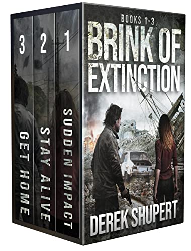 Read The Complete Brink of Extinction Series (A Post Apocalyptic Survival Thriller, Books 1-3) (End of the World Boxsets), written by Derek Shupert Read The Complete Brink of Extinction Series (A Post Apocalyptic Survival Thriller, Books 1-3) (End of the World Boxsets), written by Derek Shupert