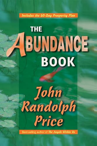 Read The Abundance Book, written by John Randolph Price Read The Abundance Book, written by John Randolph Price