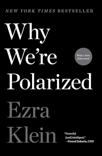 Read Why We're Polarized, written by Ezra Klein