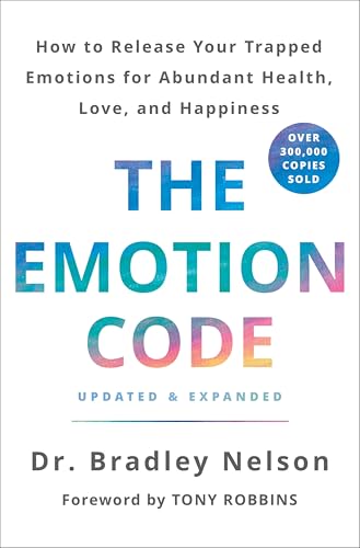 Read The Emotion Code: How to Release Your Trapped Emotions for Abundant Health, Love, and Happiness (Updated and Expanded Edition), written by Dr. Bradley Nelson