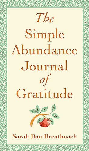 Read The Simple Abundance Journal of Gratitude, written by Sarah Ban Breathnach Read The Simple Abundance Journal of Gratitude, written by Sarah Ban Breathnach