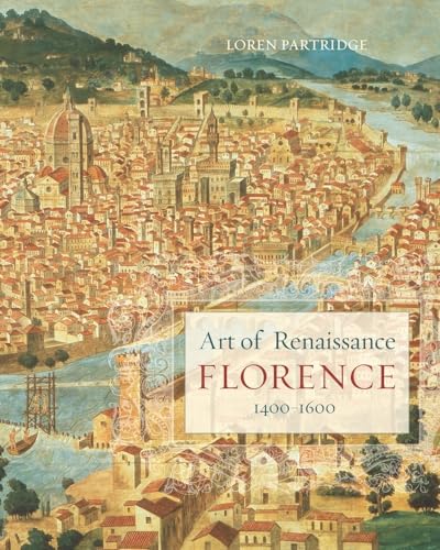 Read Art of Renaissance Florence, 1400-1600, written by Loren Partridge Read Art of Renaissance Florence, 1400-1600, written by Loren Partridge