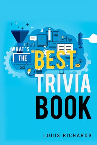 Read What's the Best Trivia Book? 1400 Exciting Trivia Questions and Fun Facts for Adults, written by Louis Richards Read What's the Best Trivia Book? 1400 Exciting Trivia Questions and Fun Facts for Adults, written by Louis Richards